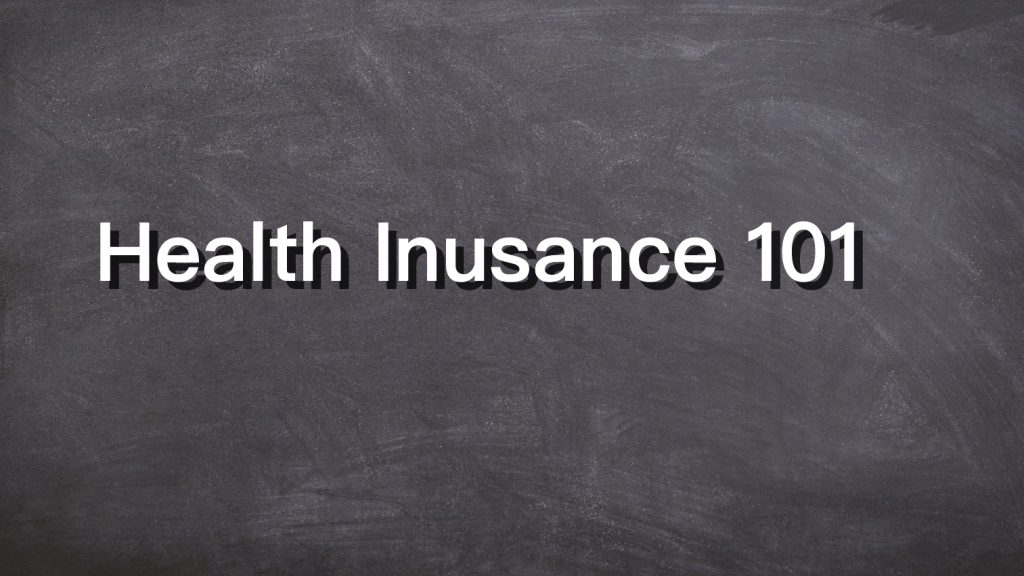 Health insurance 101
