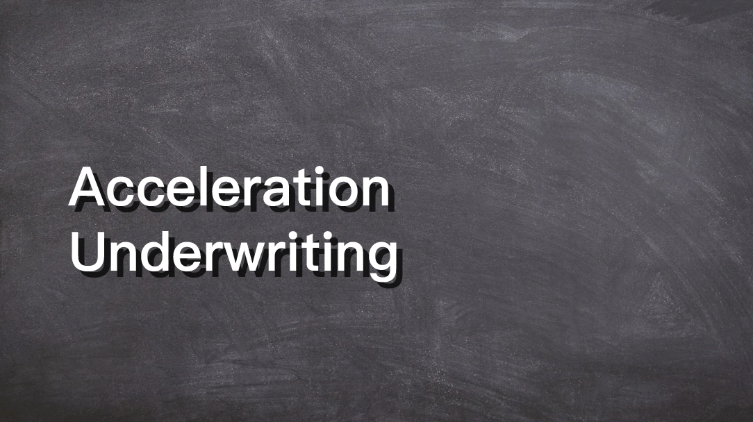 Acceleration Underwriting